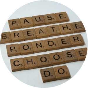 Affirmations - Pause, breathe, choose, do