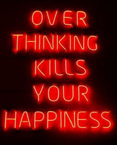 Meditation - Over thinking kills happiness